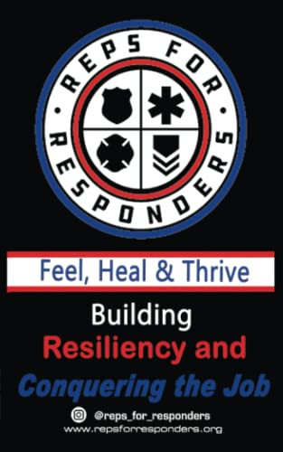 Reps For Responders: Building Resiliency and Conquering the Job