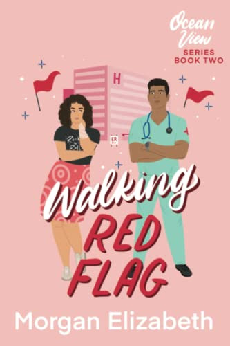 Walking Red Flag: A Small Town Romantic Comedy