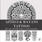 AZTECS & MAYANS TATTOOS