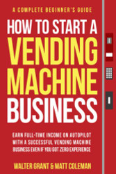 How to Start a Vending Machine Business