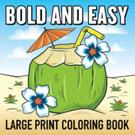 Bold and Easy Large Print Coloring Book