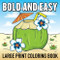 Bold and Easy Large Print Coloring Book