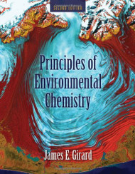 Principles of Environmental Chemistry by James E Girard