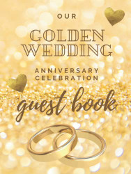 Our Golden Wedding Anniversary Celebration Guest Book