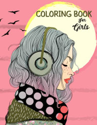 Coloring Book For Girls Ages 8-12 and Adults