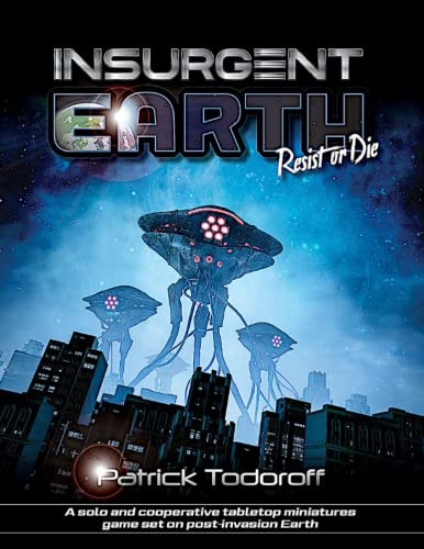 Insurgent Earth: Resist or Die Insurgent Earth: Resist or Die