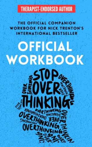 OFFICIAL WORKBOOK for STOP OVERTHINKING