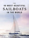 40 Most Beautiful Sailboats in the World