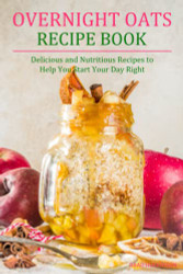 Overnight Oats Recipe Book