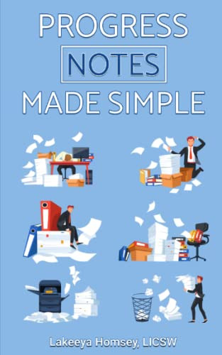 Progress Notes Made Simple - The Goal Chaser's Guide to Clinical