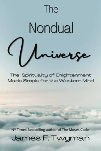 Nondual Universe: The Spirituality of Enlightenment Made Simple