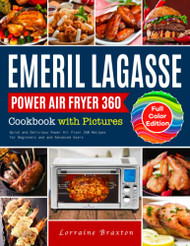 Emeril Lagasse Power Air Fryer 360 Cookbook with Pictures