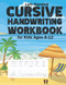 Left Handed Cursive Handwriting Workbook for Kids Ages 8-12