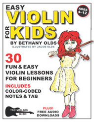 Easy Violin for Kids: 30 Fun and Easy Violin Lessons for Beginners