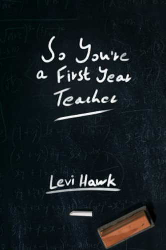 So You're A First Year Teacher