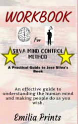 Workbook for Silva Mind Control Method by Jose Silva