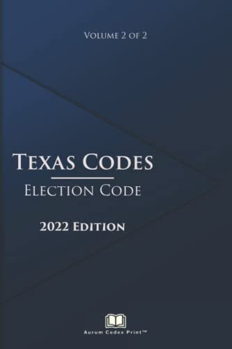 Texas Election Code (Volume 2 of 2)