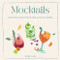 Mocktails: A Delicious Collection of Non-Alcoholic Drinks