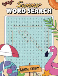 Summer Word Search: A Summertime-themed Puzzle Activity Book For Teens