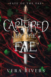 Captured by the Fae (Fate of the Fae)
