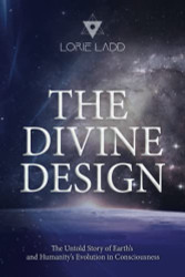 Divine Design: The Untold History of Earth's and Humanity's