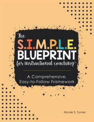 S.I.M.P.L.E. Blueprint for Instructional Coaching - Workbook