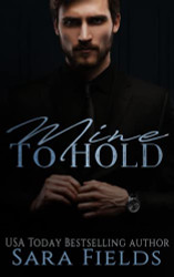 Mine to Hold: A Dark Mafia Romance (Kept as His)