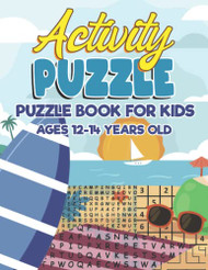 Activity Puzzle Book For Kids Ages 12-14 Years Old