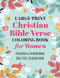 Large Print Christian Bible Verse Coloring Book for Women