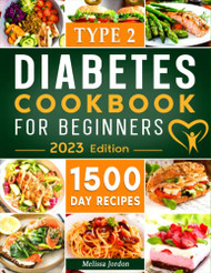 Type 2 Diabetes Cookbook for Beginners: 1500 Days of Easy Recipes