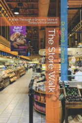 Store Walk: A Walk Through a Grocery Store in Today's Environment