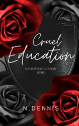 Cruel Education: Ravenwood Academy Series