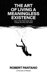 Art of Living a Meaningless Existence