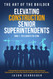 Elevating Construction Senior Superintendents Book 1 - The Leader