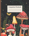Composition Notebook: Mushroom Botanical Themed Cover | Beautiful