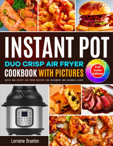 Instant Pot Duo Crisp Air Fryer Cookbook with Pictures