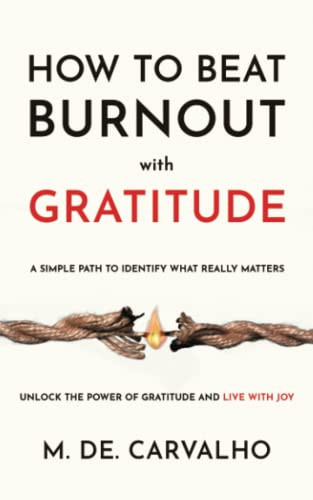 How to Beat Burnout with Gratitude