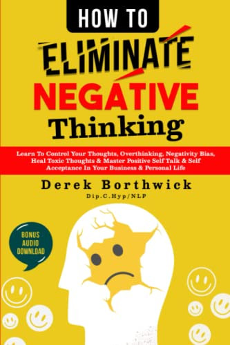 How to Eliminate Negative Thinking
