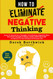 How to Eliminate Negative Thinking