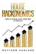 House Hackonomics: How to House Hack Your Way to Wealth