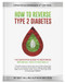 How To Reverse Type 2 Diabetes (Updated & Expanded )