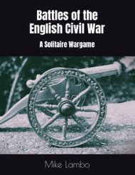 Battles of the English Civil War: A Solitaire Wargame