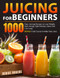 Juicing for Beginners