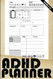 ADHD Planner: Tracker Journal For ADHD Disorganized People