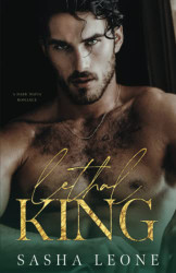 Lethal King: A Dark Mafia Romance (Ruthless Dynasty)