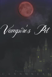 Vampire's Pet: The Wattpad Version