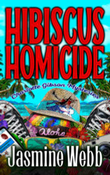 Hibiscus Homicide (Charlotte Gibson Mysteries)