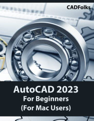 AutoCAD 2023 For Beginners (For Mac Users)