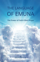 Language of Emuna: A Guide to Intimate Prayer