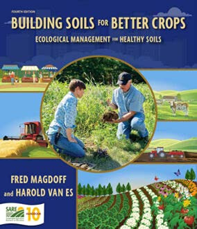 Building Soils for Better Crops Ecological Management for Healthy